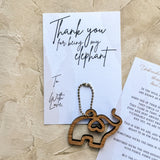 Thank you for being my Elephant Keychain