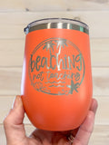 Beachin' Not Teachin - Engraved Wine Tumbler
