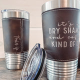 "Dry Shampoo Kind of Day" Stainless Steal Coffee Tumbler