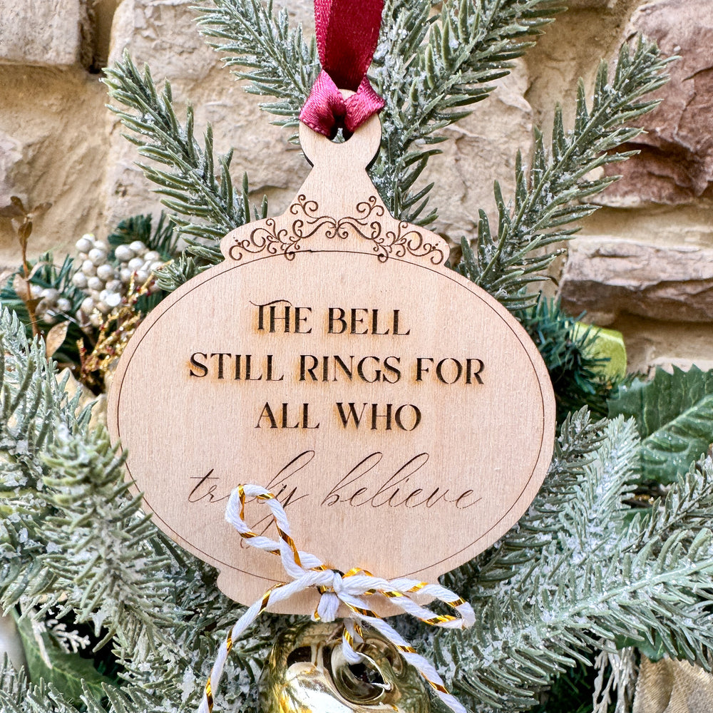 The Bell Still Rings... "Believe" Christmas Bell Ornament
