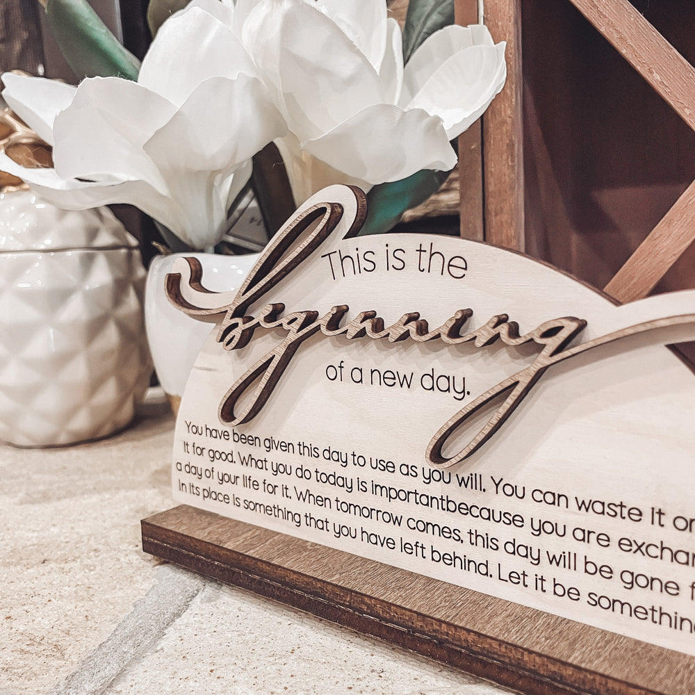 "This is the Beginning of a New Day" Desk/Shelf Sitter