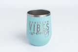 Positive Vibes Only - Engraved Wine Tumbler