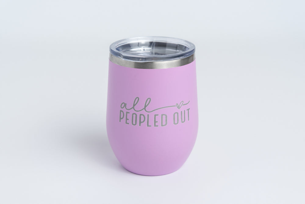 All Peopled Out - Engraved Wine Tumbler